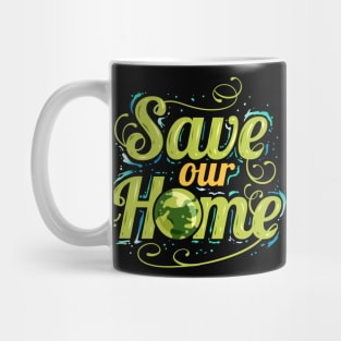 Logo Save Our Home For Earth Day Mug